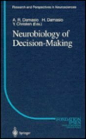 Neurobiology of Decision Making by Hanna Damásio, António R. Damásio, Yves Christen