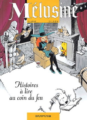 Histoires à Lire au Coin du Feu by François Gilson, Clarke