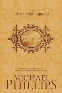 A Rose Remembered by Michael R. Phillips