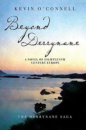 Beyond Derrynane by Kevin O'Connell, Kevin O'Connell