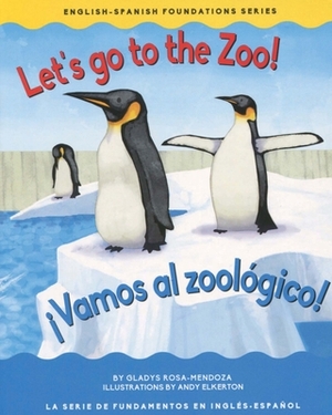 Let's Go to the Zoo/¡vamos Al Zoológico! by Gladys Rosa Mendoza