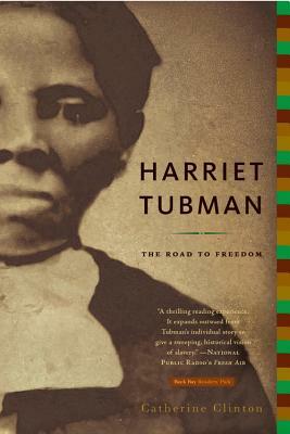 Harriet Tubman: The Road to Freedom by Catherine Clinton