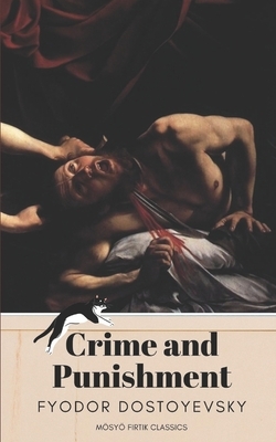 Crime and Punishment by Fyodor Dostoevsky, Mösyö F&#305;rt&#305;k Classics