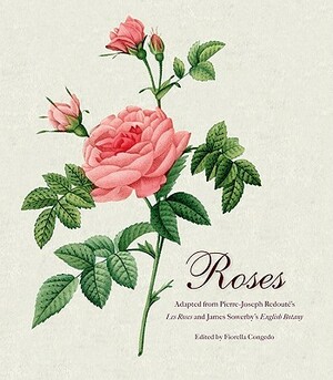 Roses: Mini Archive with DVD by Pierre Joseph Redoute, James Sowerby