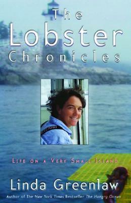 The Lobster Chronicles: Life on a Very Small Island by Linda Greenlaw