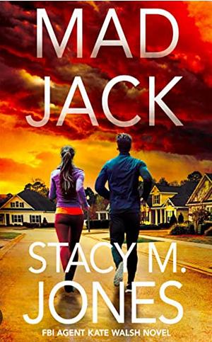 Mad Jack by Stacy M. Jones