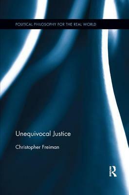 Unequivocal Justice by Christopher Freiman