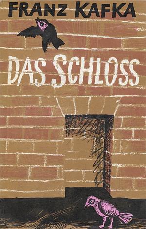 Das Schloß by Franz Kafka