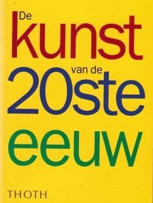 KUNST VAN DE 20 STE EEUW PB by Phaidon Press, Phaidon Press