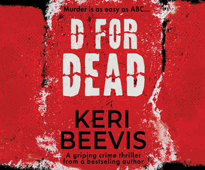D for Dead by Keri Beevis