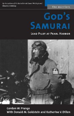 God's Samurai: Lead Pilot at Pearl Harbor by Donald M. Goldstein, Gordon W. Prange, Katherine V. Dillon