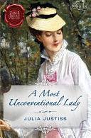 Quills - A Most Unconventional Lady: The Courtesan &amp; The Untamed Heiress by Julia Justiss