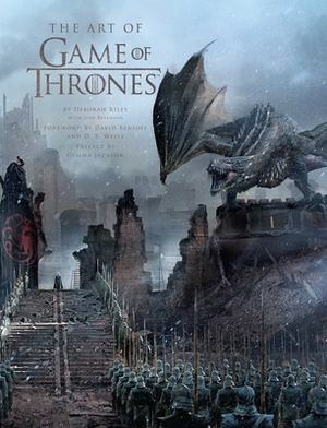 The Art of Game of Thrones, the Official Book of Design from Season 1 to Season 8 by Deborah Riley, Jody Revenson