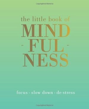 The Little Book of Mindfulness by Tiddy Rowan