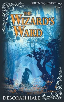 The Wizard's Ward by Deborah Hale