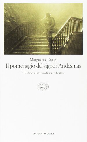 Il pomeriggio del signor Andesmas by Marguerite Duras