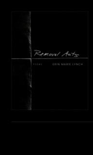 Removal Acts by Erin Marie Lynch