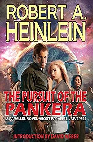 The Pursuit of the Pankera: A Parallel Novel About Parallel Universes by David Weber, Robert A. Heinlein