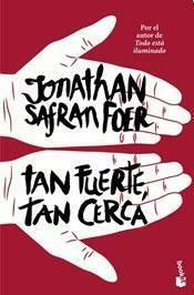 Tan Fuerte, Tan Cerca by Jonathan Safran Foer
