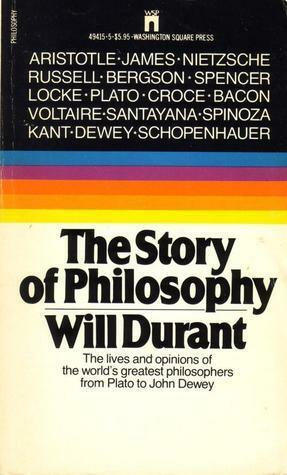 The Story Of Philosophy by Will Durant