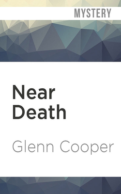 Near Death: A Thriller by Glenn Cooper