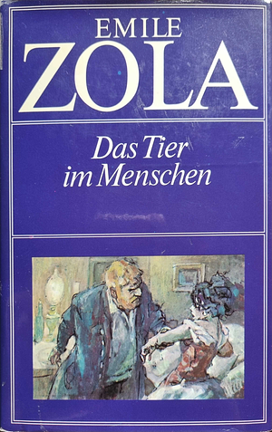 Das Tier im Menschen by Émile Zola