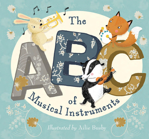 The ABC of Musical Instruments by 