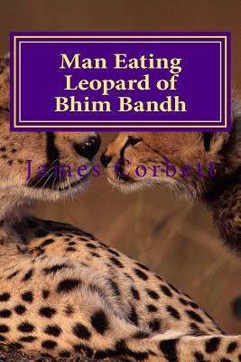 Man Eating Leopard of Bhim Bandh by James Corbett