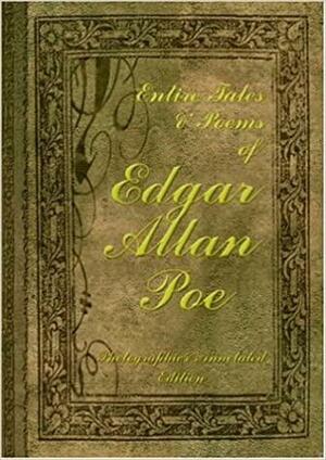 Entire Tales & Poems of Edgar Allan Poe: Photographic & Annotated Edition by Andrew Barger, Edgar Allan Poe