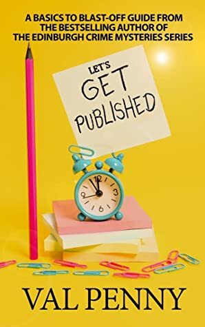 Let's Get Published by Val Penny by Val Penny