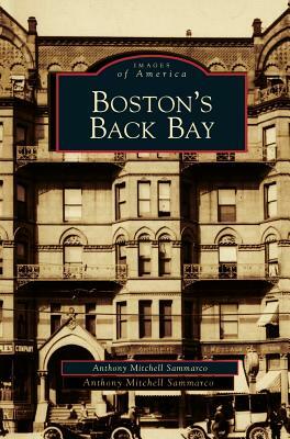 Boston's Back Bay by Anthony Mitchell Sammarco