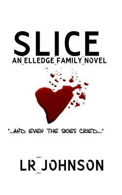 Slice: And Even the Skies Cried by L. R. Johnson