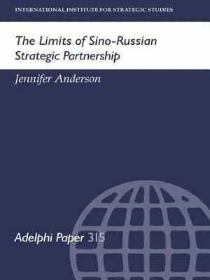 The Limits of Sino-Russian Strategic Partnership by Jennifer Anderson