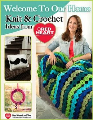 Welcome to Our Home - Knit and Crochet Ideas from Red Heart by FaveCrafts