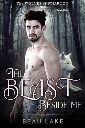 The Beast Beside Me by Beau Lake