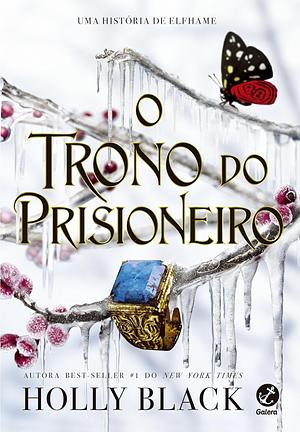 O trono do prisioneiro  by Holly Black