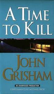 A Time to Kill by John Grisham