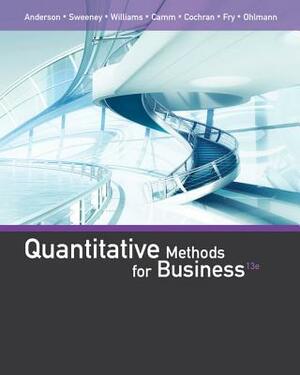 Quantitative Methods for Business by Thomas A. Williams, David R. Anderson, Dennis J. Sweeney