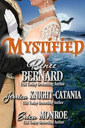 Mystified by Renee Bernard, Erica Monroe, Jerrica Knight-Catania