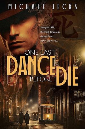 One Last Dance Before I Die by Michael Jecks