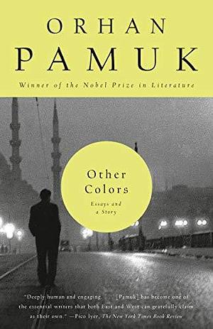 Other Colors by Orhan Pamuk, Maureen Freely