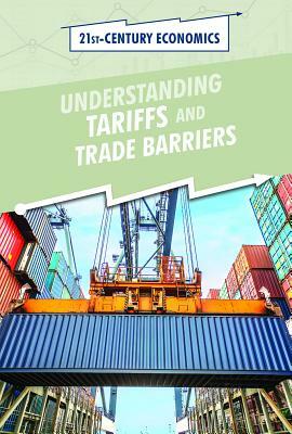 Understanding Tariffs and Trade Barriers by Avery Elizabeth Hurt