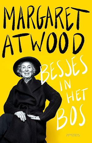 Besjes in het bos by Margaret Atwood