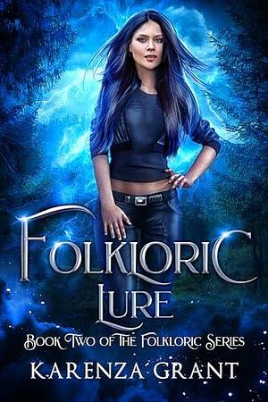 Folkloric Lure by Karenza Grant, Karenza Grant