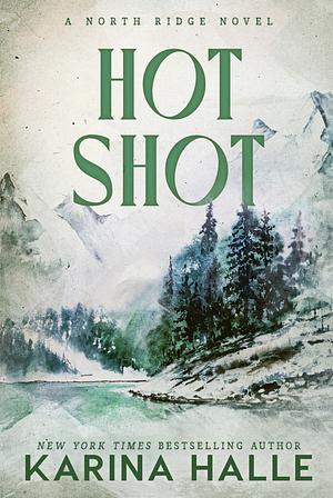 Hot Shot by Karina Halle