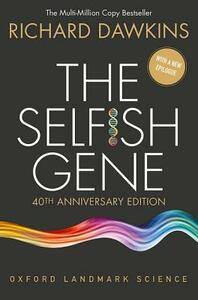 The Selfish Gene: 40th Anniversary Edition by Richard Dawkins