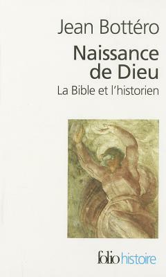 Naissance de Dieu by Jean Bottero