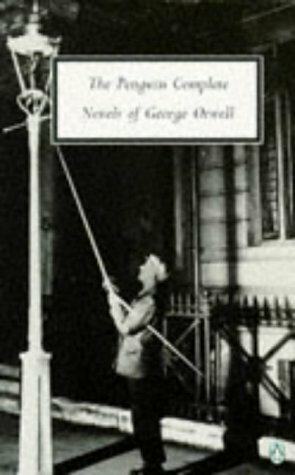 George Orwell Omnibus: The Complete Novels: Animal Farm, Burmese Days, A Clergyman's Daughter, Coming up for Air, Keep the Aspidistra Flying, and Nineteen Eighty-Four by George Orwell