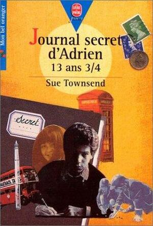 Journal Secret D'Adrien - 13 Ans 3/4 by Sue Townsend