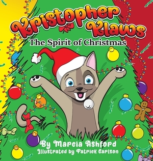 Kristopher Klaws: The Spirit of Christmas by Marcia Ashford